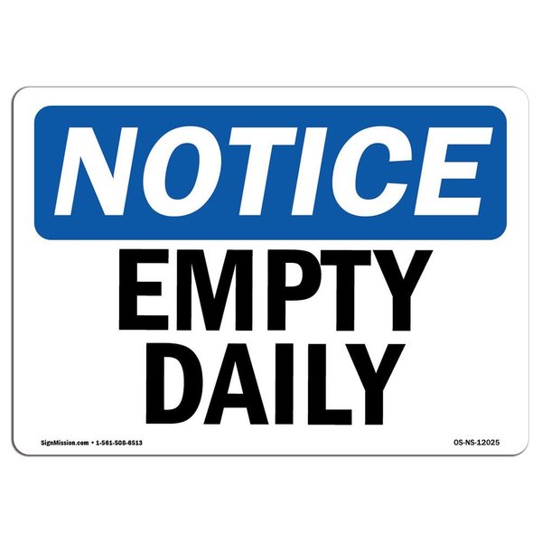 Signmission Safety Sign, OSHA Notice, 10" Height, Empty Daily Sign, Landscape OS-NS-D-1014-L-12025